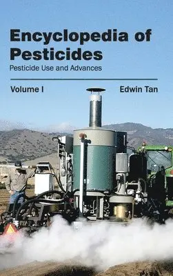Edwin Tan - Encyclopedia of Pesticides: Volume I (Pesticide Use and Advances), Inbunden. Tillgänglighet: Lägg i varukorg
