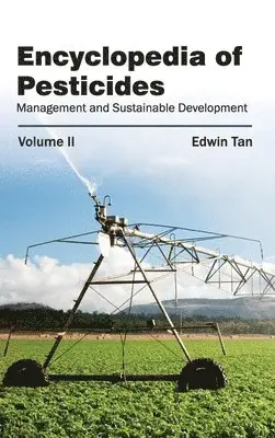 Edwin Tan - Encyclopedia of Pesticides: Volume II (Management and Sustainable Development), Inbunden. Tillgänglighet: Lägg i varukorg