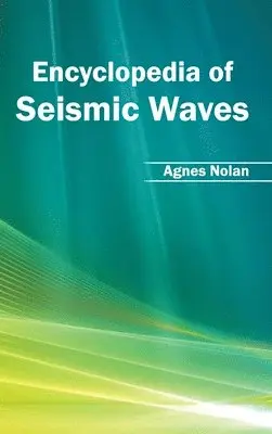 Agnes Nolan - Encyclopedia of Seismic Waves, Inbunden. Tillgänglighet: Lägg i varukorg