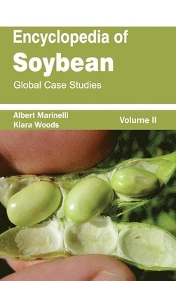 Albert Marinelli, Kiara Woods - Encyclopedia of Soybean: Volume 02 (Global Case Studies), Inbunden
