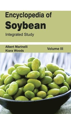 Albert Marinelli, Kiara Woods - Encyclopedia of Soybean: Volume 03 (Integrated Study), Inbunden