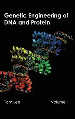 Tom Lee - Genetic Engineering of DNA and Protein: Volume II, Inbunden. Tillgänglighet: Lägg i varukorg