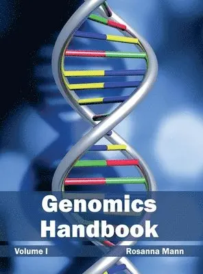 Rosanna Mann - Genomics Handbook: Volume I, Inbunden. Tillgänglighet: Lägg i varukorg