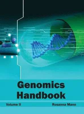 Rosanna Mann - Genomics Handbook: Volume II, Inbunden. Tillgänglighet: Lägg i varukorg
