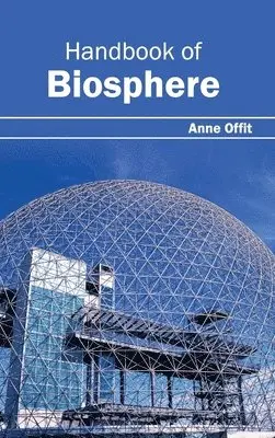 Anne Offit - Handbook of Biosphere, Inbunden. Tillgänglighet: Lägg i varukorg