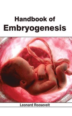 Leonard Roosevelt - Handbook of Embryogenesis, Inbunden. Tillgänglighet: Lägg i varukorg
