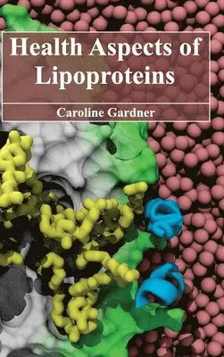 Caroline Gardner - Health Aspects of Lipoproteins, Inbunden. Tillgänglighet: Lägg i varukorg