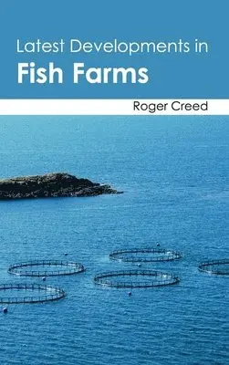 Roger Creed - Latest Developments in Fish Farms, Inbunden. Tillgänglighet: Lägg i varukorg