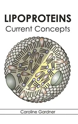 Caroline Gardner - Lipoproteins: Current Concepts, Inbunden. Tillgänglighet: Lägg i varukorg
