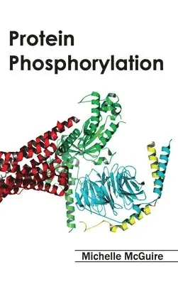 Michelle McGuire - Protein Phosphorylation, Inbunden. Tillgänglighet: Lägg i varukorg