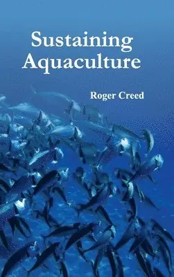 Roger Creed - Sustaining Aquaculture, Inbunden. Tillgänglighet: Lägg i varukorg
