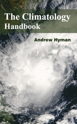 Andrew Hyman - Climatology Handbook, Inbunden. Tillgänglighet: Lägg i varukorg
