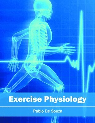 Pablo De Souza - Exercise Physiology, Inbunden