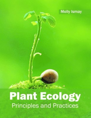 Molly Ismay - Plant Ecology: Principles and Practices, Inbunden. Tillgänglighet: Lägg i varukorg