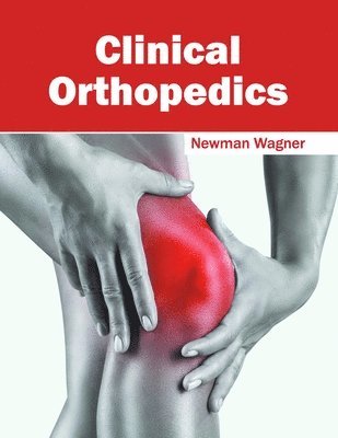 Newman Wagner - Clinical Orthopedics, Inbunden. Tillgänglighet: Kommande