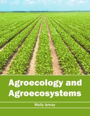 Molly Ismay - Agroecology and Agroecosystems, Inbunden. Tillgänglighet: Lägg i varukorg