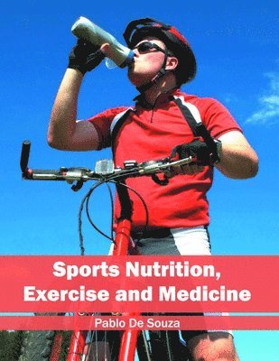 Pablo De Souza - Sports Nutrition, Exercise and Medicine, Inbunden
