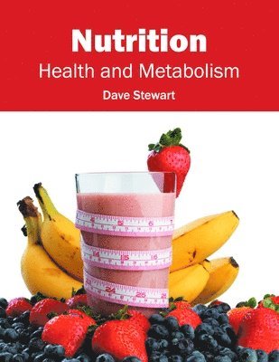 Research and Education Association - Nutrition: Health and Metabolism, Inbunden