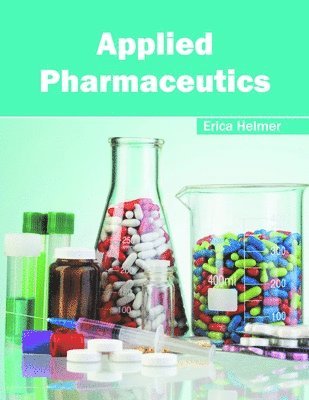 Erica Helmer - Applied Pharmaceutics, Inbunden