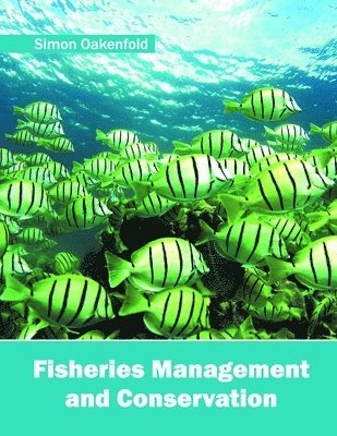Simon Oakenfold - Fisheries Management and Conservation, Inbunden