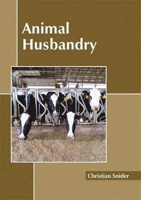 Christian Snider - Animal Husbandry, Inbunden