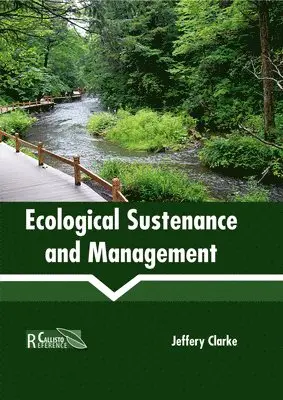 Jeffery Clarke - Ecological Sustenance and Management, Inbunden. Tillgänglighet: Lägg i varukorg