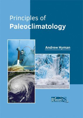 Andrew Hyman - Principles of Paleoclimatology, Inbunden. Tillgänglighet: Lägg i varukorg