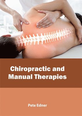 Pete Edner - Chiropractic and Manual Therapies, Inbunden. Tillgänglighet: Lägg i varukorg