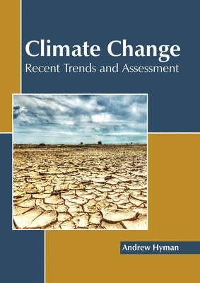 Andrew Hyman - Climate Change: Recent Trends and Assessment, Inbunden. Tillgänglighet: Lägg i varukorg