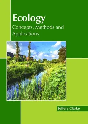 Jeffery Clarke - Ecology: Concepts, Methods and Applications, Inbunden. Tillgänglighet: Lägg i varukorg