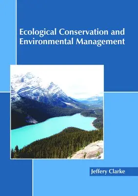 Jeffery Clarke - Ecological Conservation and Environmental Management, Inbunden. Tillgänglighet: Lägg i varukorg