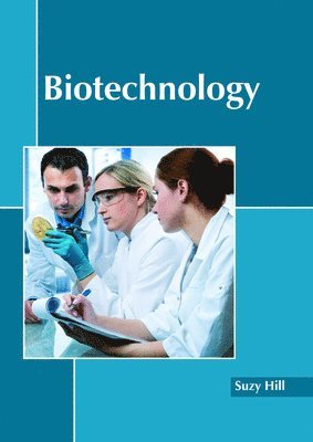 Suzy Hill - Biotechnology, Inbunden