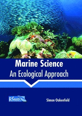 Simon Oakenfold - Marine Science: An Ecological Approach, Inbunden