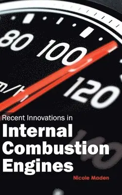 Nicole Maden - Recent Innovations in Internal Combustion Engines, Inbunden. Tillgänglighet: Lägg i varukorg