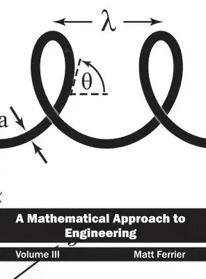 Matt Ferrier - Mathematical Approach to Engineering: Volume III, Inbunden. Tillgänglighet: Lägg i varukorg
