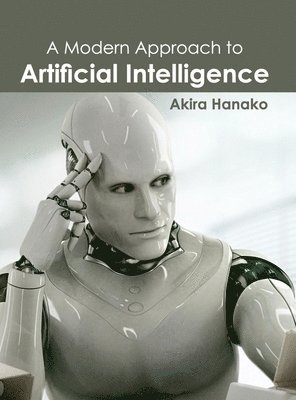 Akira Hanako - Modern Approach to Artificial Intelligence, Inbunden. Tillgänglighet: Lägg i varukorg
