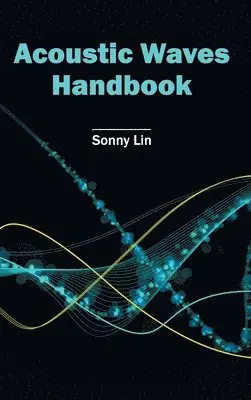 Sonny Lin - Acoustic Waves Handbook, Inbunden. Tillgänglighet: Lägg i varukorg