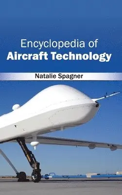 Natalie Spagner - Encyclopedia of Aircraft Technology, Inbunden. Tillgänglighet: Lägg i varukorg