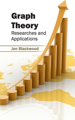 Jen Blackwood - Graph Theory: Researches and Applications, Inbunden. Tillgänglighet: Lägg i varukorg