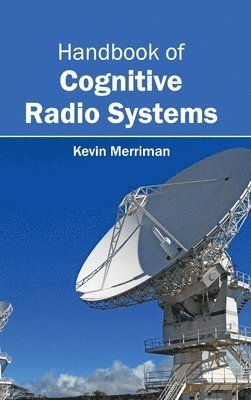 Kevin Merriman - Handbook of Cognitive Radio Systems, Inbunden