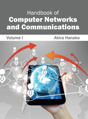 Akira Hanako - Handbook of Computer Networks and Communications: Volume I, Inbunden. Tillgänglighet: Lägg i varukorg