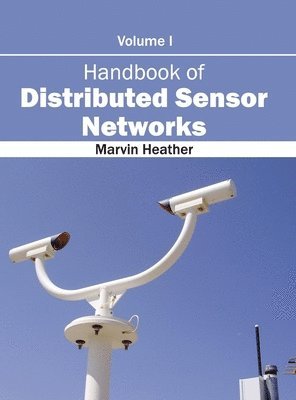 Marvin Heather - Handbook of Distributed Sensor Networks: Volume I, Inbunden. Tillgänglighet: Lägg i varukorg