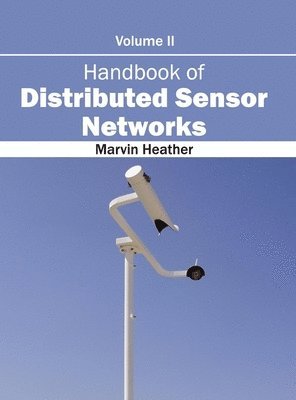 Marvin Heather - Handbook of Distributed Sensor Networks: Volume II, Inbunden. Tillgänglighet: Lägg i varukorg