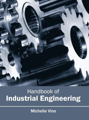 Michelle Vine - Handbook of Industrial Engineering, Inbunden. Tillgänglighet: Lägg i varukorg