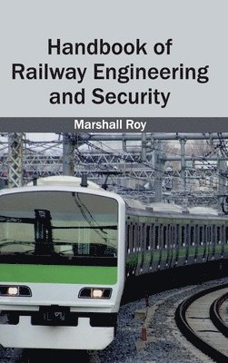 Marshall Roy - Handbook of Railway Engineering and Security, Inbunden. Tillgänglighet: Lägg i varukorg
