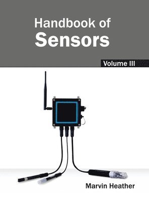 Marvin Heather - Handbook of Sensors: Volume III, Inbunden. Tillgänglighet: Lägg i varukorg