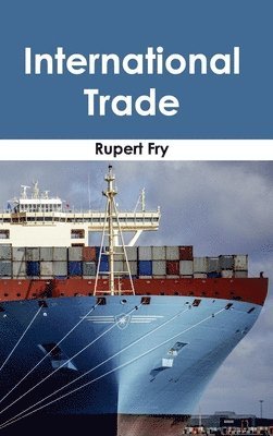 Rupert Fry - International Trade, Inbunden