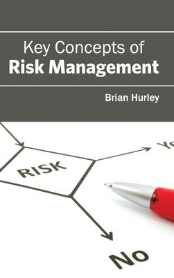 Brian Hurley - Key Concepts of Risk Management, Inbunden