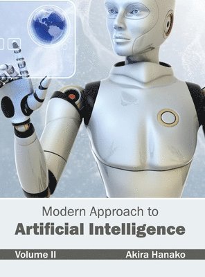 Akira Hanako - Modern Approach to Artificial Intelligence: Volume II, Inbunden. Tillgänglighet: Lägg i varukorg