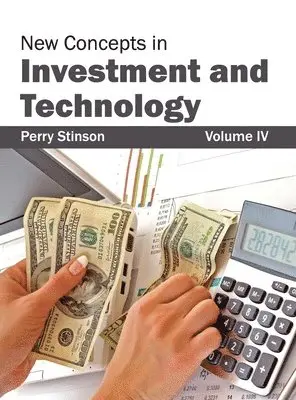 Perry Stinson - New Concepts in Investment and Technology: Volume IV, Inbunden. Tillgänglighet: Lägg i varukorg
